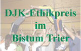 DJK-Ethikpreis im Bistum Trier